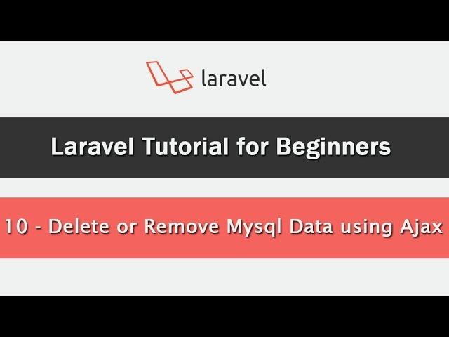 How to Delete or Remove Mysql Data using Ajax in Laravel
