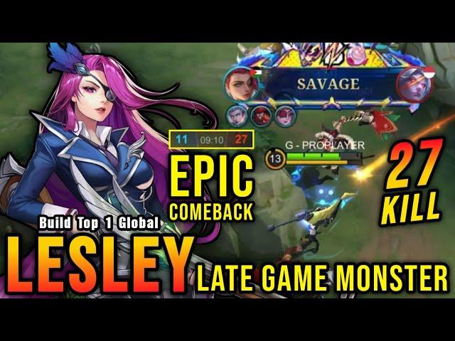 EPIC COMEBACK!! 27 Kills Lesley Perfect SAVAGE!! - Build Top 1 Global Lesley ~ MLBB