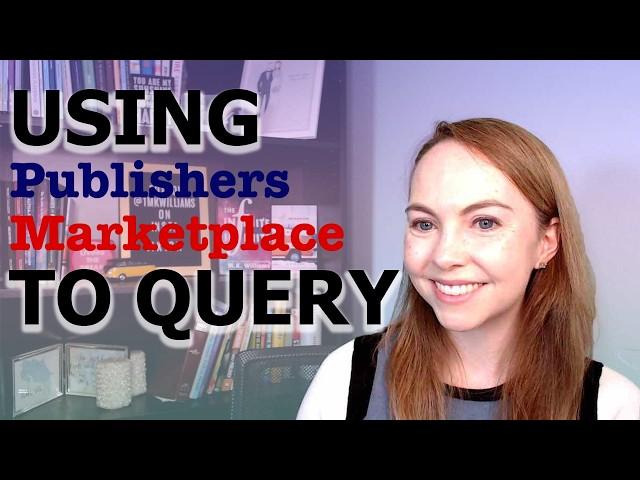 How to use Publisher's Marketplace with Querying Literary Agents | Query Process Tips