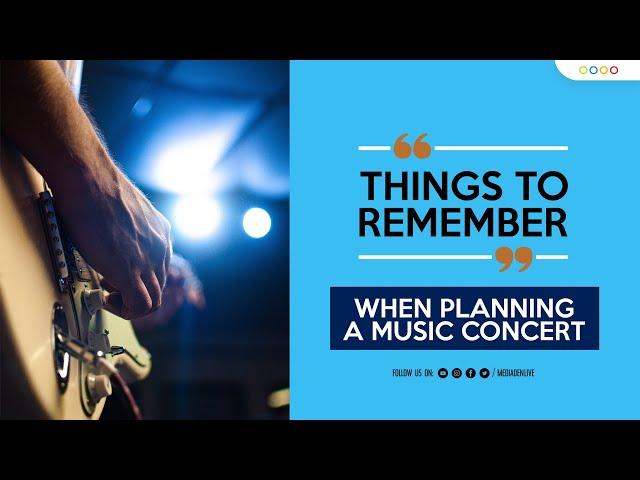 Things to Remember When Planning a Music Concert | How to Plan a Music Concert