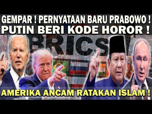 GEMPAR ! PRABOWO BERI PENYATAAN BARU️AMERIKA ANCAM RATAKAN ISLAM ! PUTIN BERI KODE HOROR BAGI AS 