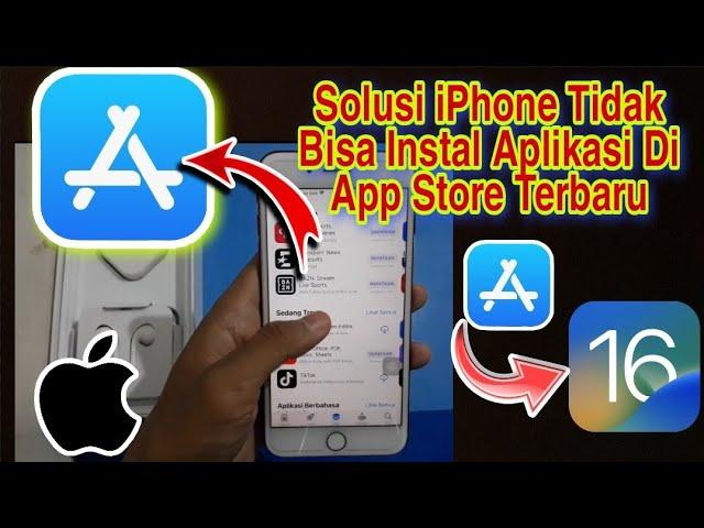 Solusi iPhone Tidak Bisa Instal Aplikasi Di App Store Terbaru 2023