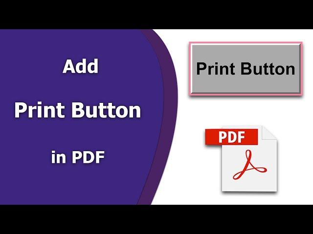 How to add a print button to a pdf form using Adobe Acrobat Pro DC