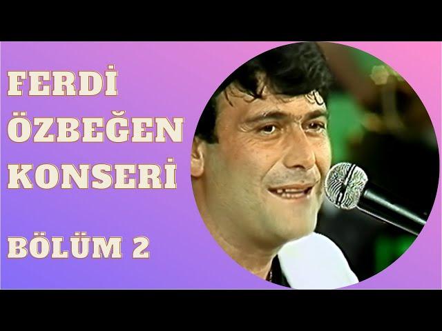 Ferdi Özbeğen 20. Sanat Yılı Şan Konseri | 2. Bölüm