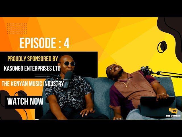 THE BUTTDIAL PODCAST | Kenya's Grammy bid, Kenyan Music industry, Kasongo Enterprises | EPISODE 4