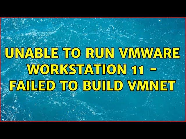 Ubuntu: Unable to run Vmware workstation 11 - failed to build vmnet