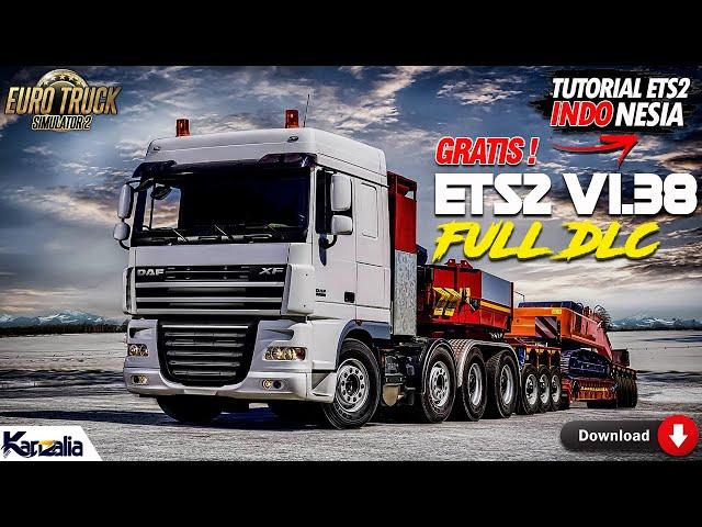 DOWNLOAD ETS2 V1.38 FULL DLC GRATIS | ETS2 1.38 | MOD ETS2 V1.38 | ETS2 INDONESIA