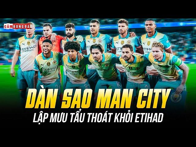 DÀN SAO MAN CITY TÌM ĐƯỜNG TẨU THOÁT KHỎI ETIHAD | KHI TÌNH YÊU VỚI CLB LÀ CON SỐ 0?