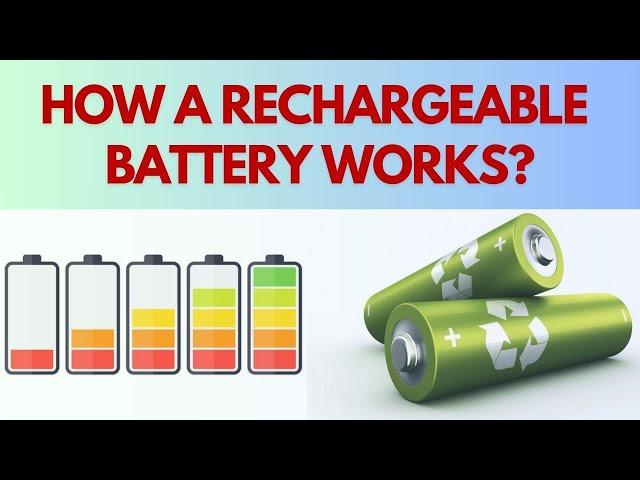 How a rechargeable battery works?