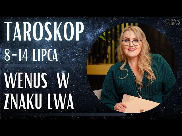 Wenus w Lwie - Taroskop 8-14 Lipca