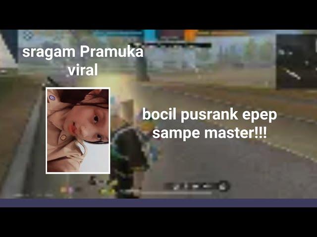 SRAGAM PRAMUKA VIRAL,link videy || GAME PLAY FREE FIRE#freefire