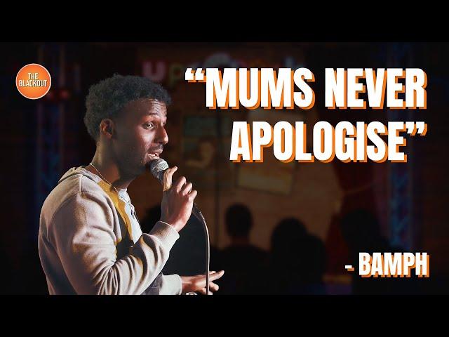 MUMS NEVER APOLOGISE | BAMPH | The Blackout #comedy #standup #blackout