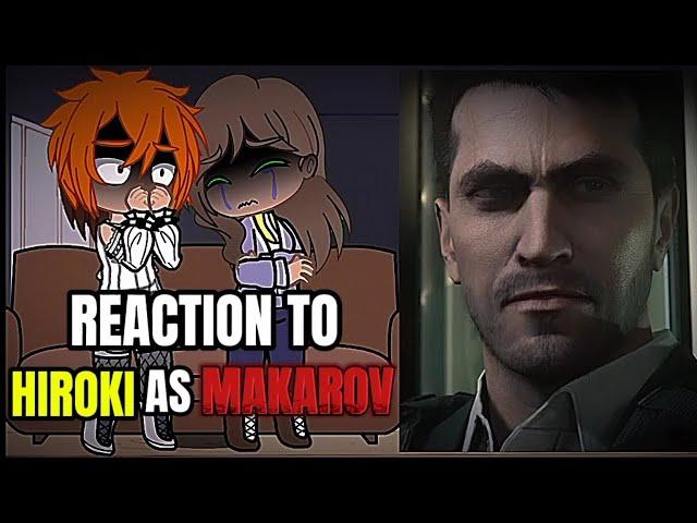 Kokujin no Tenkousei reaction to Hiroki as Vladimir Makarov️ [][MWll](canon)//gacha nebula/