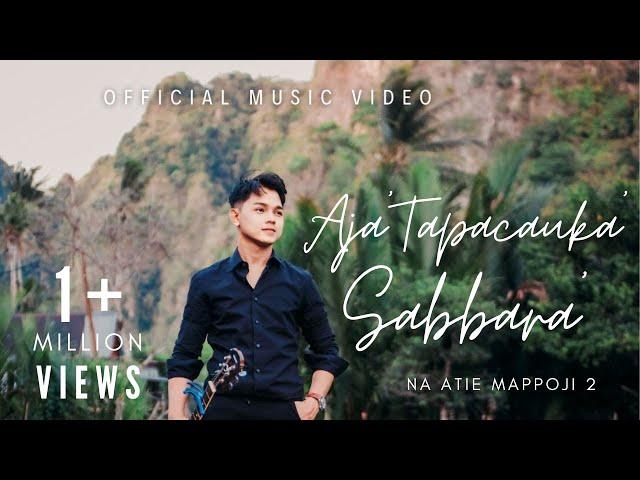 AJA' TAPACAUKA' SABBARA' - Abi Rafdi "Official Music Video" ||| NA ATIE MAPPOJI 2