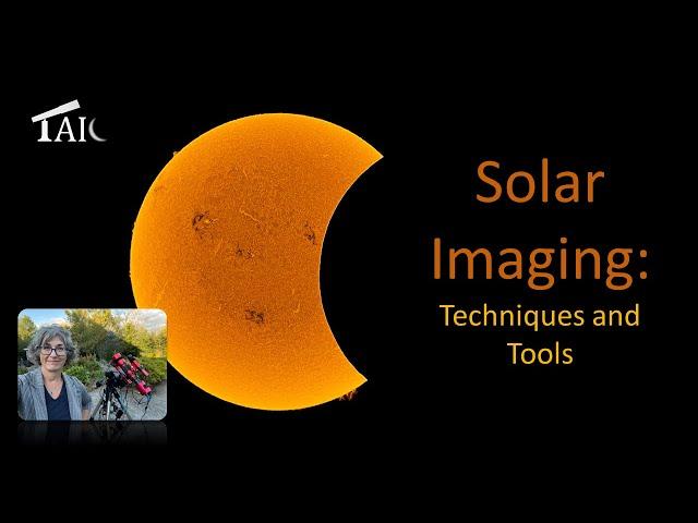 Solar Imaging: Techniques and Tools | 2025-05-05