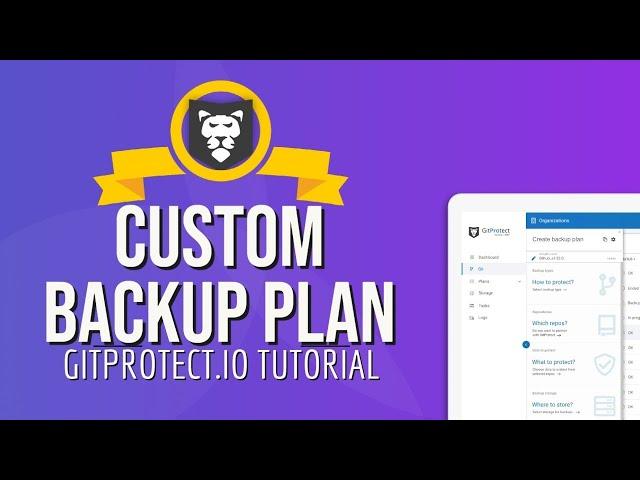 Create a Custom Backup Plan - GitProtect.io Tutorial - DevOps Backup