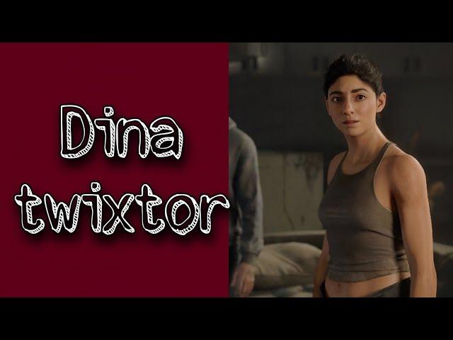 Dina the last of us twixtor