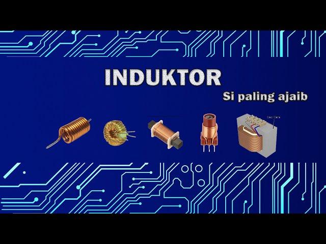 JENIS INDUKTOR DAN FUNGSINYA. BELAJAR ELEKTRONIKA DASAR