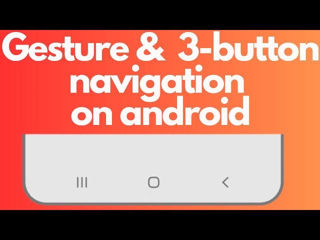 How to Change System Navigation Style On Android Buttons or Gestures