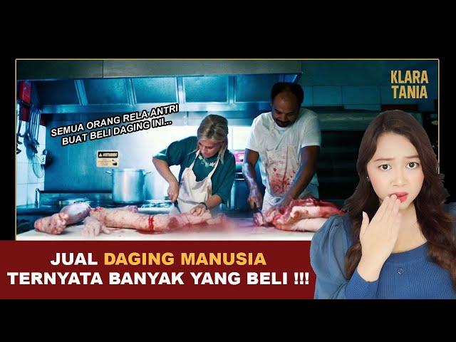 JUAL DAGING MANUSIA TERNYATA BANYAK YANG BELI ?!?! | Alur Cerita Film oleh Klara Tania