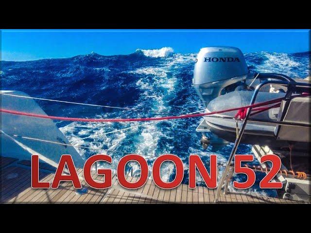 Lagoon 52 - 2000nm, Amsterdam to Mediterranean, ex Great Circle