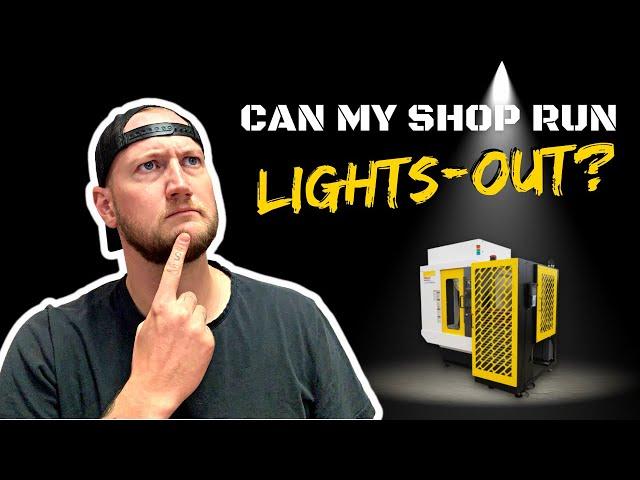 Implementing Lights-Out Automation | Machine Shop Talk Ep. 61