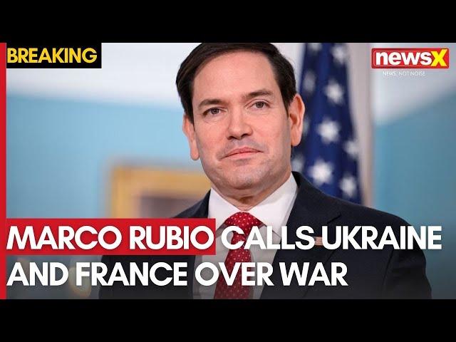 Rubio Calls Ukraine, France Over War | Urges Steps for Sustainable Peace | NewsX