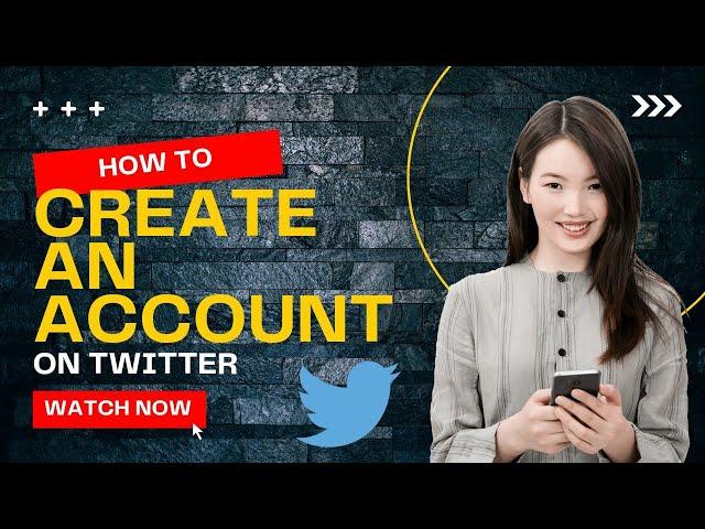 How To Create a Twitter Account | Step-by-step video