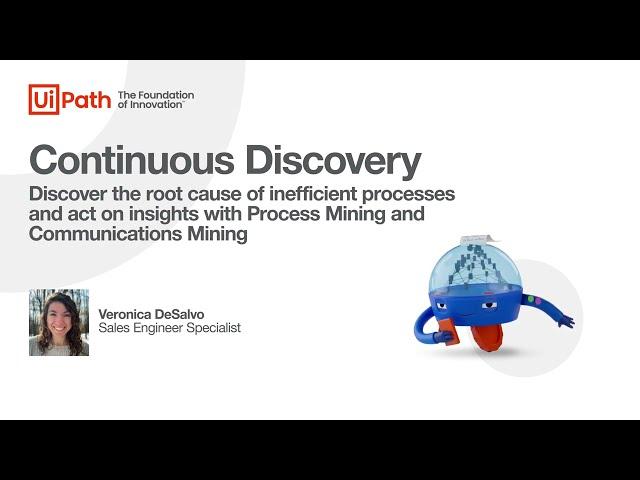 UiPath Continuous Discovery: Find & eliminate process inefficiencies