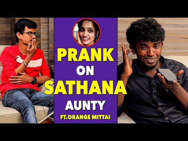 Kathu Karuppu Kalai Prank On Sathana Aunty Ft. Orange Mittai | Prank With Sathana Aunty | Vj Prabha