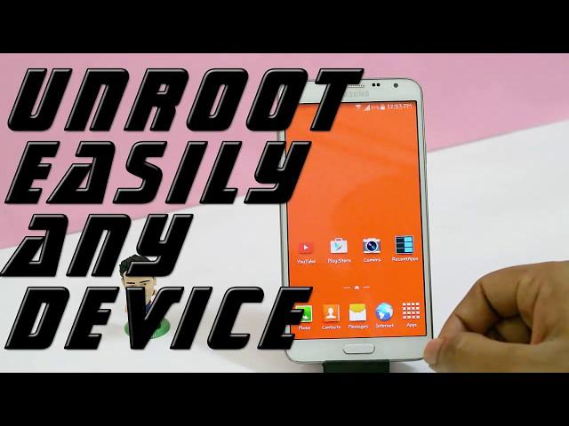 how to unroot any android device without pc 2016