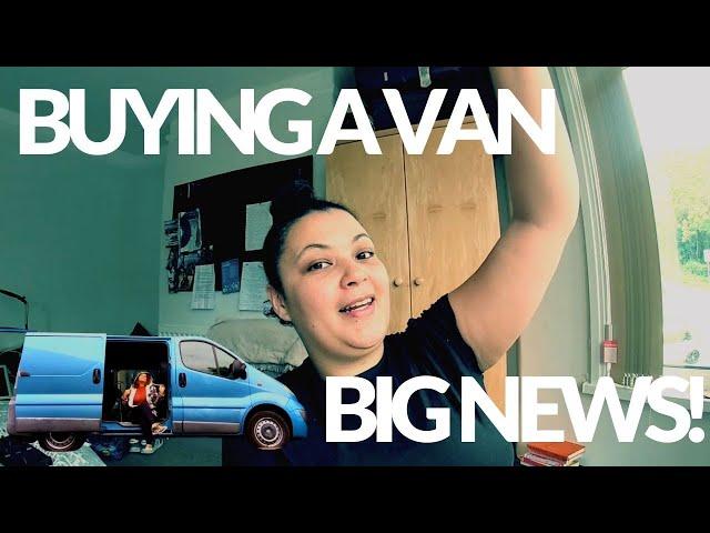 BIG NEWS! I am buying a van to live in FULL TIME | Vanlife UK