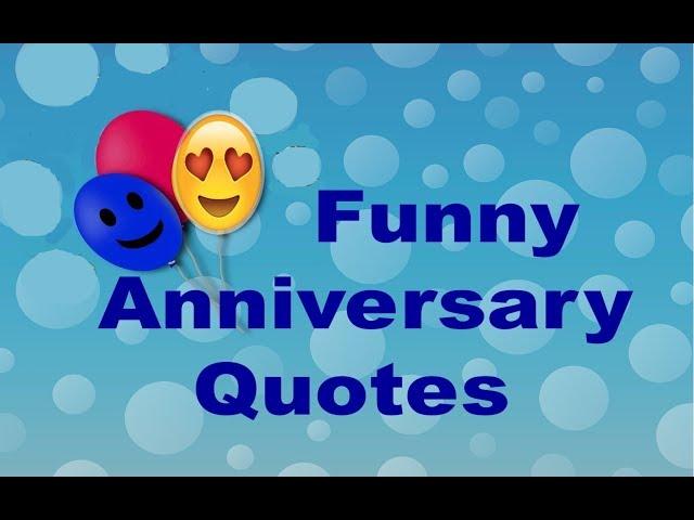 Funny  Anniversary Quotes