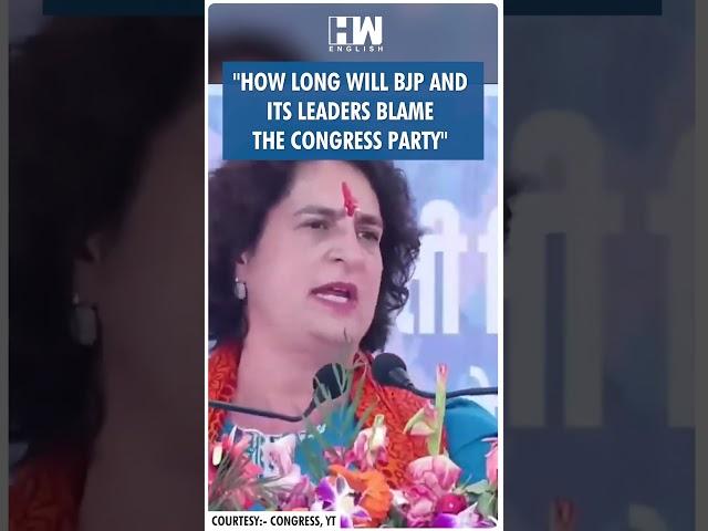 #Shorts | "How long will BJP and its leaders blame the Congress party" | Priyanka Gandhi