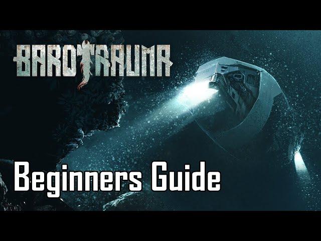 Barotrauma beginners guide (OUTDATED - NEW VID)