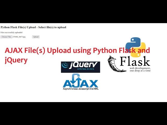 AJAX File(s) Upload using Python Flask and jQuery