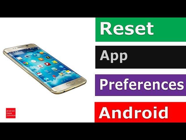 How to reset app preferences in android devices