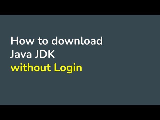 How to Download and Install Java JDK without Login to Oracle