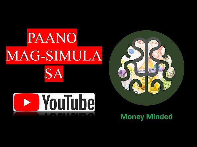 PAANO MAGSIMULA SA YOUTUBE 2021 / HOW TO START IN YOUTUBE