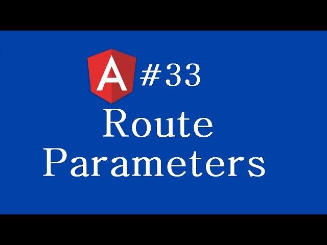 Angular 2 Tutorial - 33 - Route Parameters