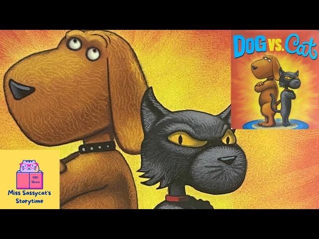 READ ALOUD - DOG VS. CAT  - Storytime for kids