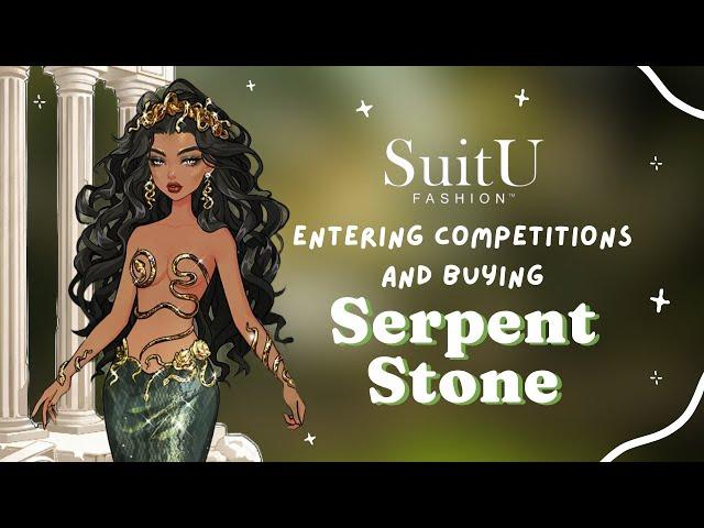 New Serpent Stone Set & Entering Competitions! | SuitU