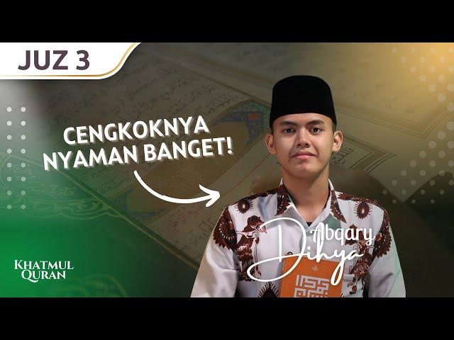 ADEM BANGET! MUROTTAL QURAN JUZ 3  KOMBINASI 5 IRAMA  | DIHYA ABQARY