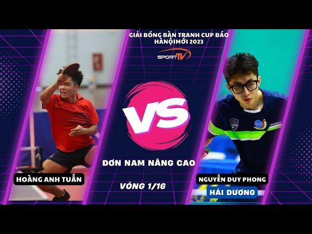 ( Highlights ) Tuấn Hoàng vs Duy Phong | R16 - Men's Singles - Giải Bóng Bàn Báo Hà Nội Mới 2023