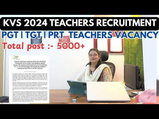 KVS NEW PERMANENT TEACHERS RECRUITMENT 2024 | KVS TEACHERS VACANCY 2024 | KVS PGT TGT PRT VACANCY