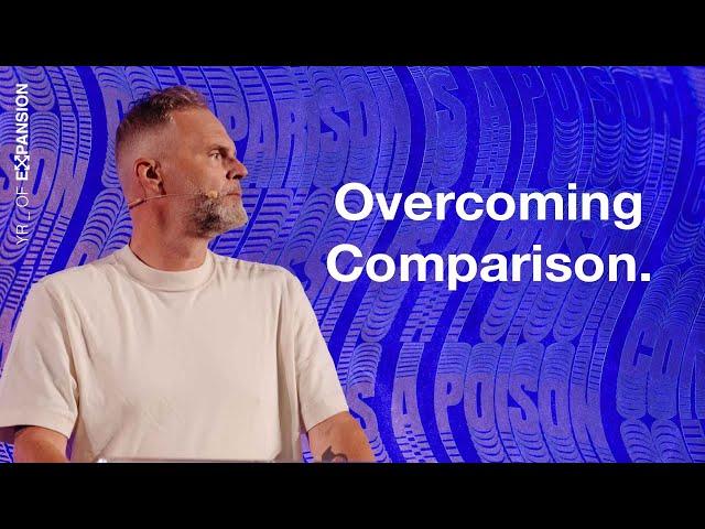 Overcoming Comparison | Pastor Jon Purkey