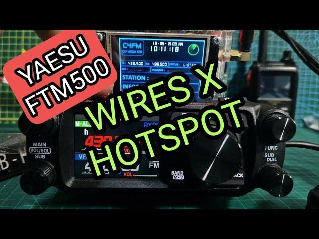 YAESU FTM500 - WIRES X HOTSPOT