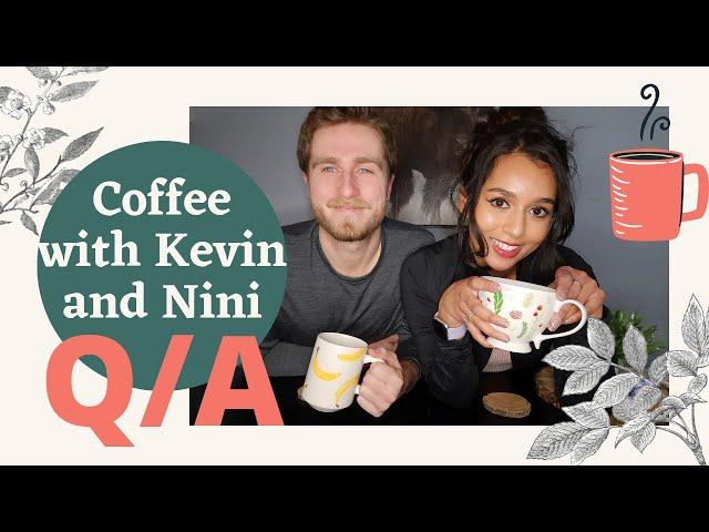 Coffee With Kevin And Nini || Q&A || Ep 1