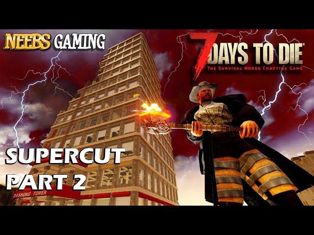 7 Days to Die  - Alpha 19 Supercut - Part 2