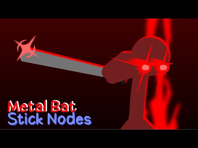 The Strongest Battlegrounds - Metal Bat Moveset I Stick Nodes (Strength Difference)